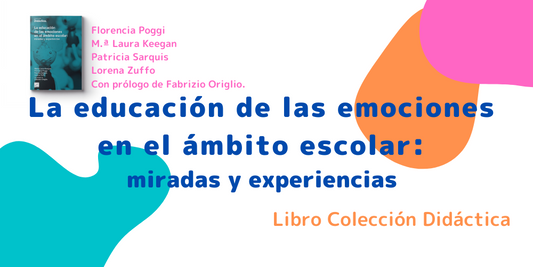 La educación de las emociones en el ámbito escolar: miradas y experiencias