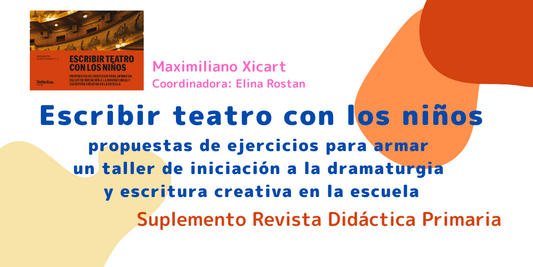 ESCRIBIR TEATRO CON LOS NIÑOS. Propuestas de ejercicios