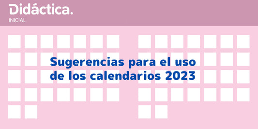Calendarios 2023: sugerencias para su uso