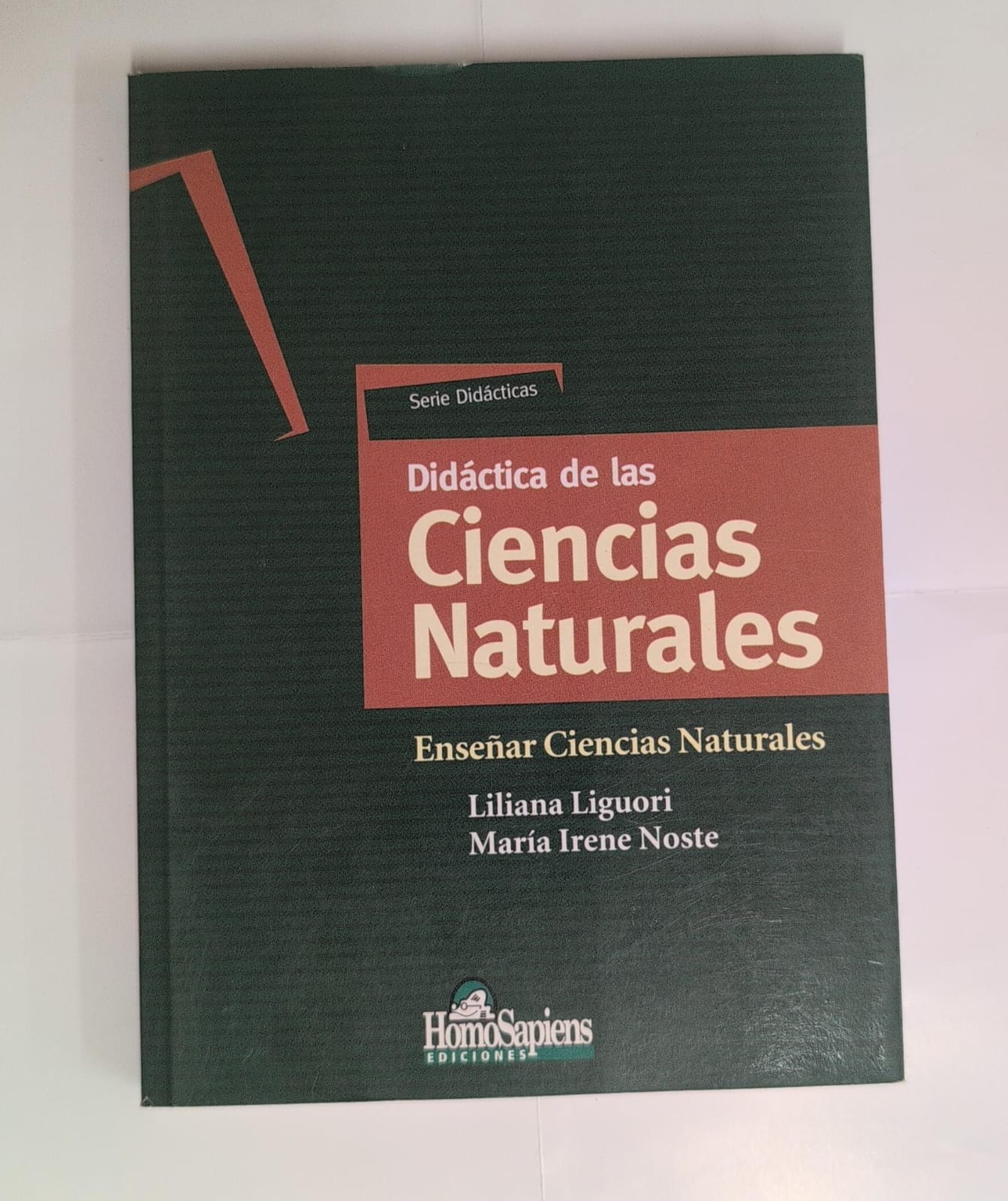 Didáctica de las Ciencias Naturales. Enseñar Ciencias Naturales / Enseñar a Enseñar Ciencias Naturales