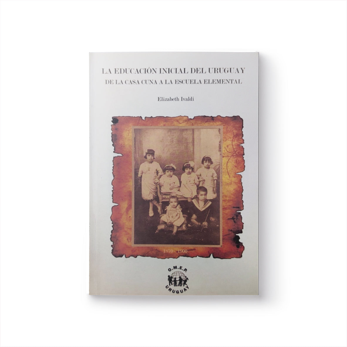 La educación inicial del Uruguay. De la casa cuna a la escuela elemental