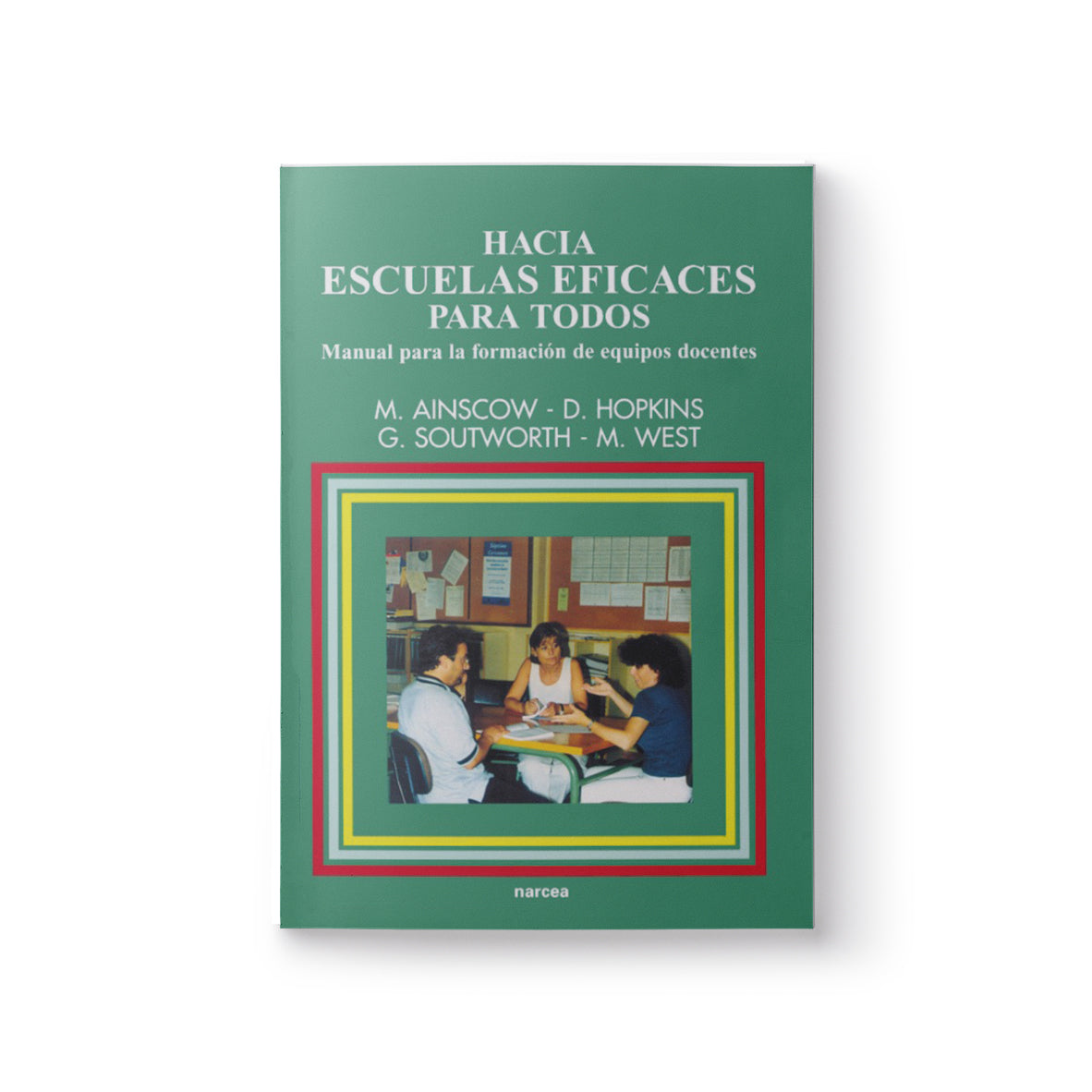 Hacia escuelas eficaces para todos