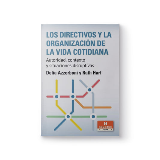 Los directivos y la organización de la vida cotidiana