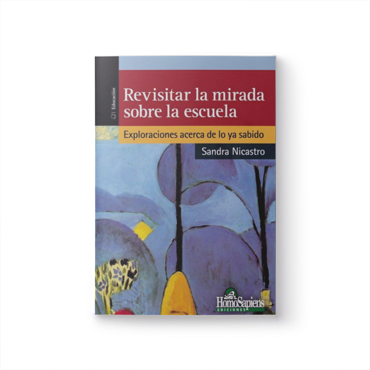 Revisitar la mirada sobre la escuela