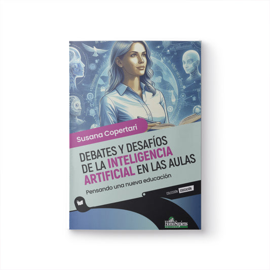 Debates y desafíos de la Inteligencia Artificial en las aulas