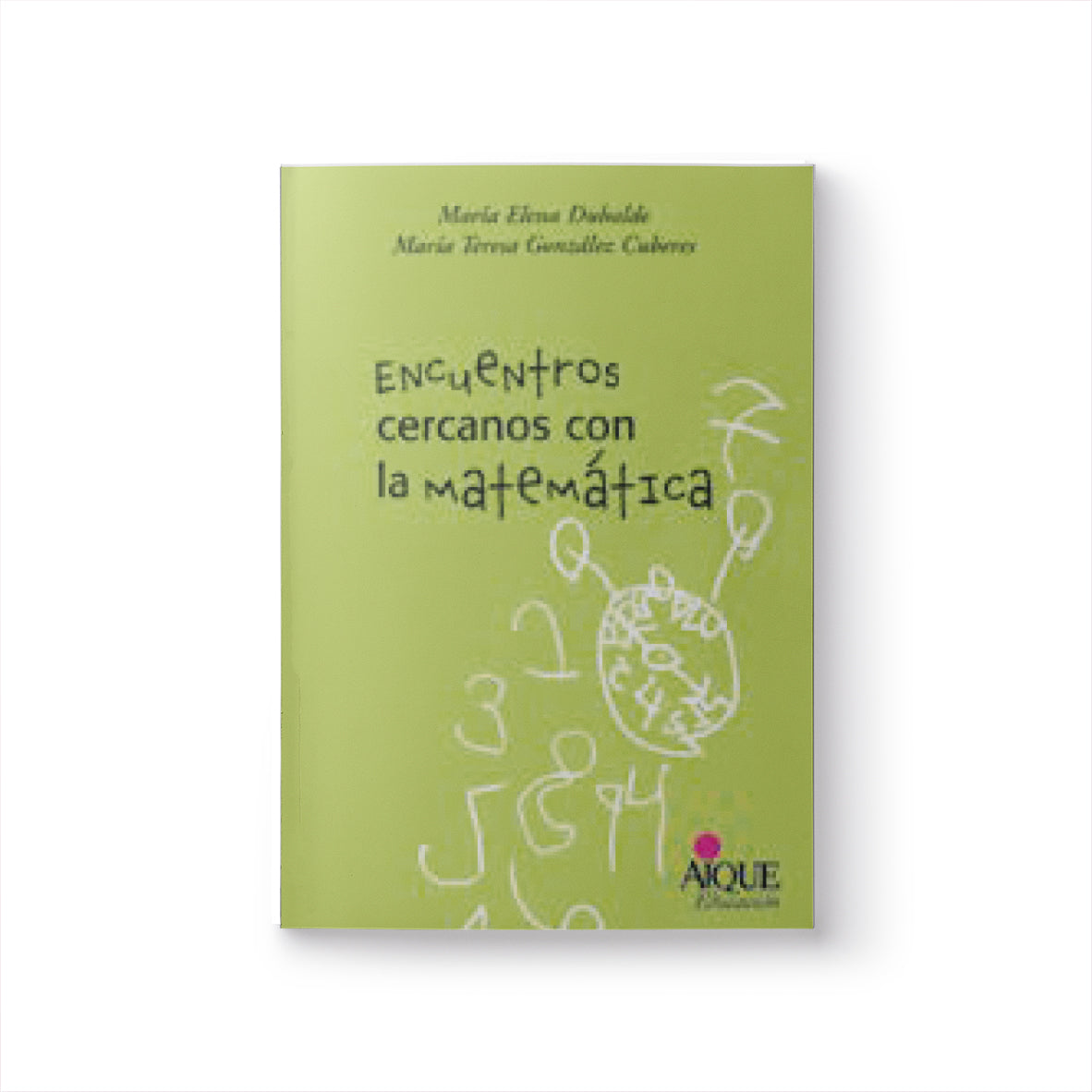 Encuentros cercanos con la matemática