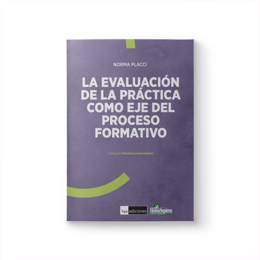 La evaluación de la práctica como eje del proceso formativo