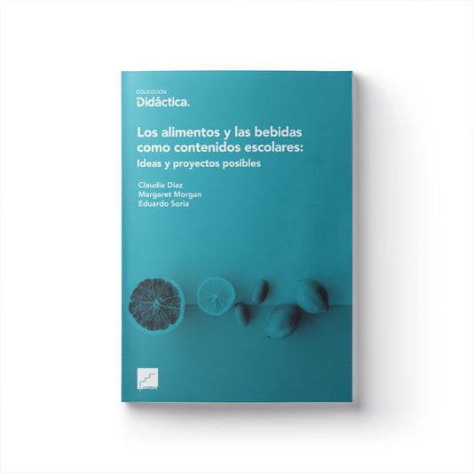 Los alimentos y las bebidas como contenidos escolares: Ideas y proyectos posibles