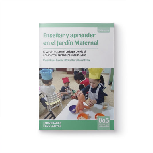 Enseñar y aprender en el Jardín Maternal