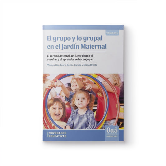 El Grupo y lo grupal en el Jardín Maternal