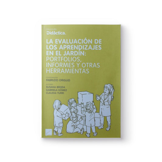 La evaluación de los aprendizajes en el jardín: Portafolios, informes y otras herramientas