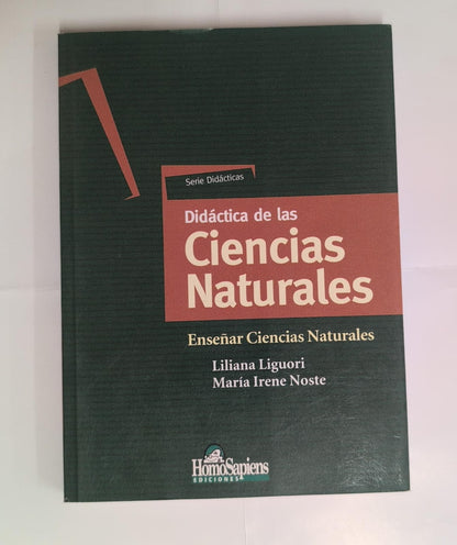 Didáctica de las Ciencias Naturales. Enseñar Ciencias Naturales / Enseñar a Enseñar Ciencias Naturales