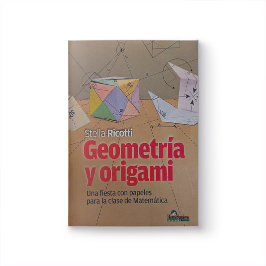 Geometría y origami. Una fiesta con papeles para la clase de Matemática