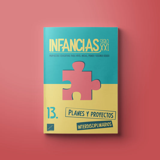 Infancias 13: Planes y proyectos interdisciplinarios