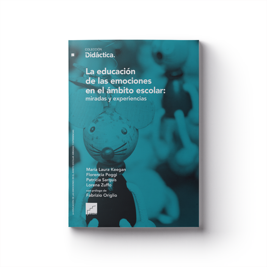 La educación de las emociones en el ámbito escolar: miradas y experiencias