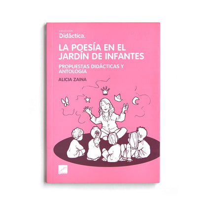 La Poesía en el Jardín de Infantes: propuestas didácticas y antología