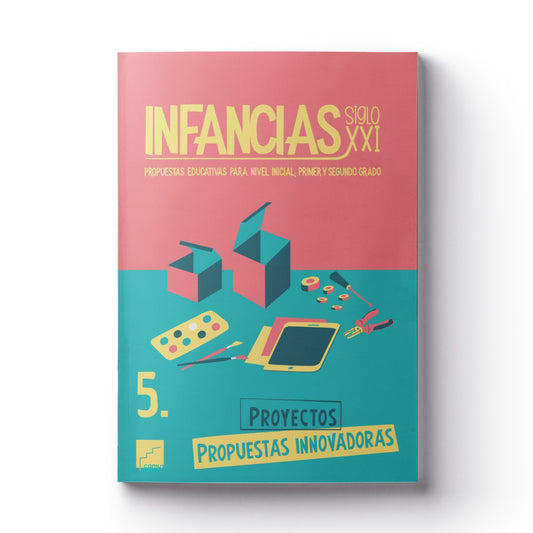 Infancias 05: Proyectos y Propuestas Innovadoras