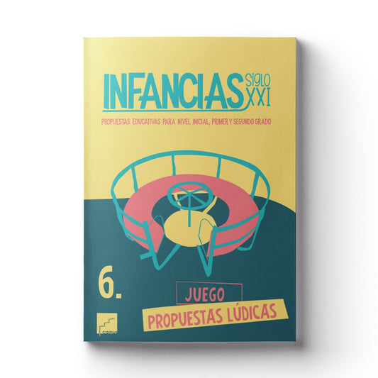 Infancias 06: Juego y propuestas lúdicas